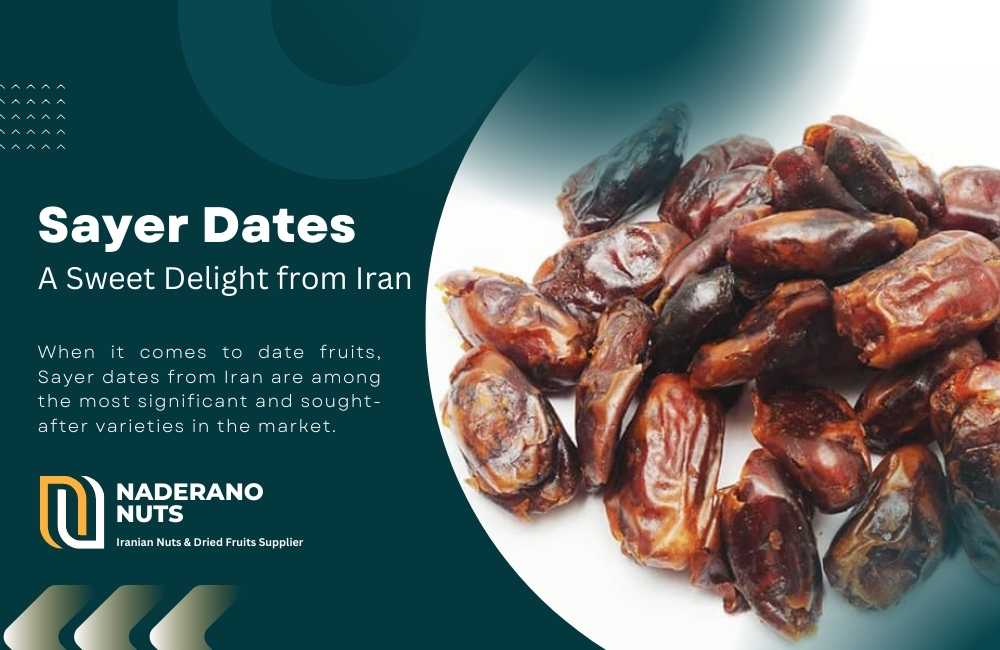 Sayer Dates: A Sweet Delight from Iran