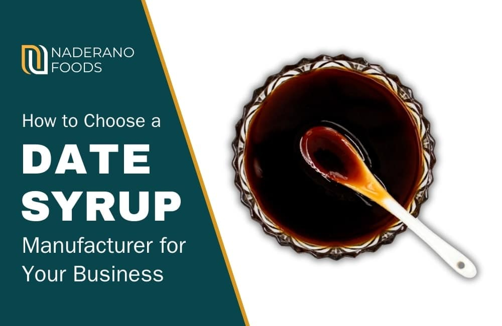 How to Choose a Date Syrup Manufacturer for Your Business